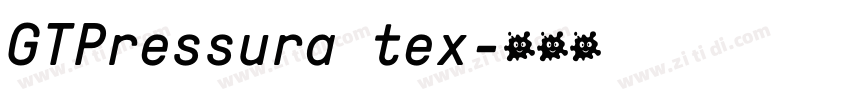 GTPressura tex字体转换 GTPressura tex字体转换